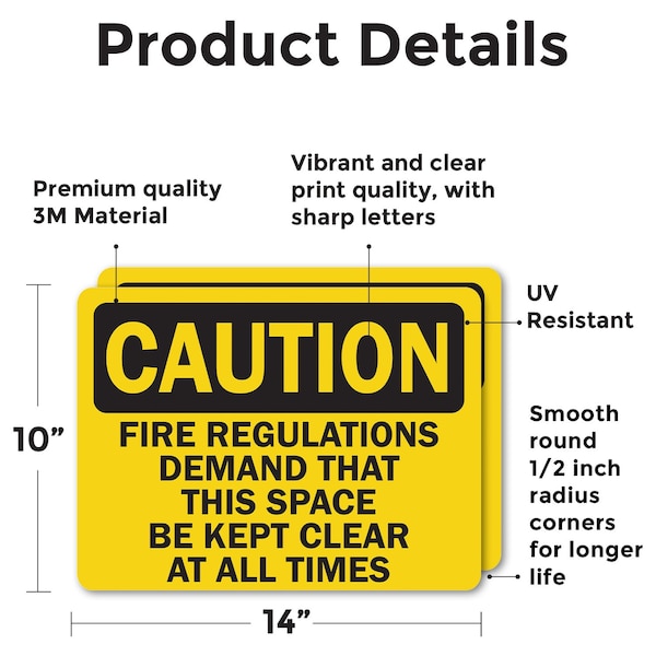 Fire Regulations Demand That This Space Be Kept Clear At All Times, 14 In W X Rectangle